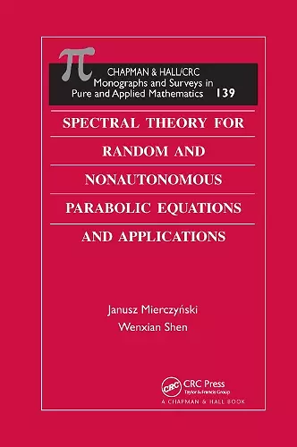 Spectral Theory for Random and Nonautonomous Parabolic Equations and Applications cover