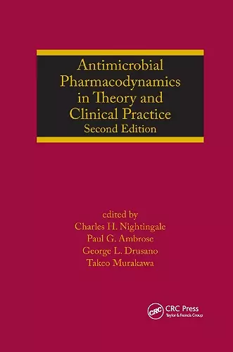 Antimicrobial Pharmacodynamics in Theory and Clinical Practice cover