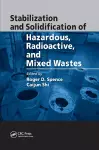 Stabilization and Solidification of Hazardous, Radioactive, and Mixed Wastes cover