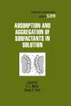 Adsorption and Aggregation of Surfactants in Solution cover