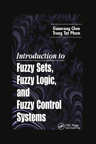 Introduction to Fuzzy Sets, Fuzzy Logic, and Fuzzy Control Systems cover