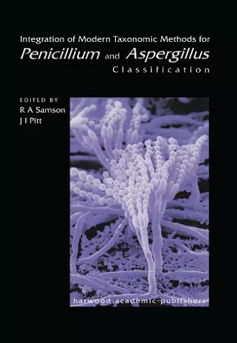 Integration of Modern Taxonomic Methods For Penicillium and Aspergillus Classification cover