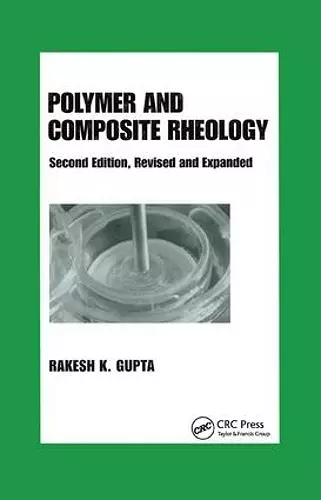 Polymer and Composite Rheology cover
