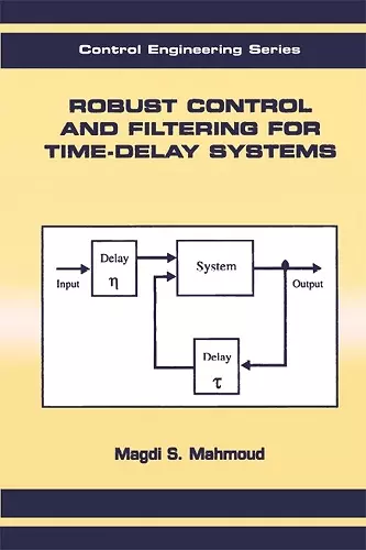 Robust Control and Filtering for Time-Delay Systems cover