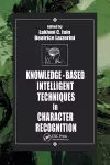 Knowledge-Based Intelligent Techniques in Character Recognition cover