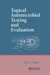 Topical Antimicrobial Testing and Evaluation cover