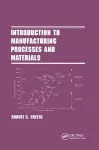 Introduction to Manufacturing Processes and Materials cover