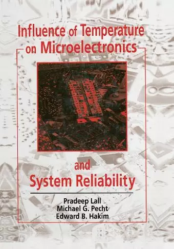 Influence of Temperature on Microelectronics and System Reliability cover