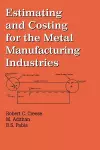 Estimating and Costing for the Metal Manufacturing Industries cover