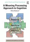 A Meaning Processing Approach to Cognition cover