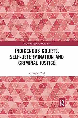 Indigenous Courts, Self-Determination and Criminal Justice cover