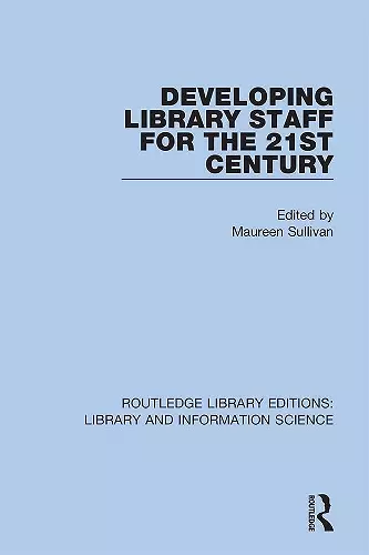 Developing Library Staff for the 21st Century cover