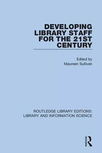 Developing Library Staff for the 21st Century cover