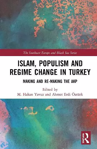 Islam, Populism and Regime Change in Turkey cover