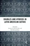 Doubles and Hybrids in Latin American Gothic cover