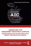 Unraveling the Assessment Industrial Complex cover