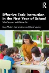 Effective Task Instruction in the First Year of School cover