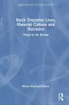 Black Everyday Lives, Material Culture and Narrative cover