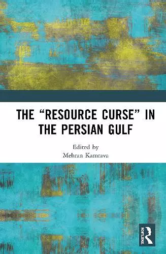 The “Resource Curse” in the Persian Gulf cover