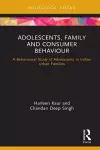 Adolescents, Family and Consumer Behaviour cover