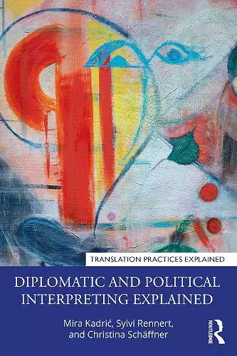 Diplomatic and Political Interpreting Explained cover