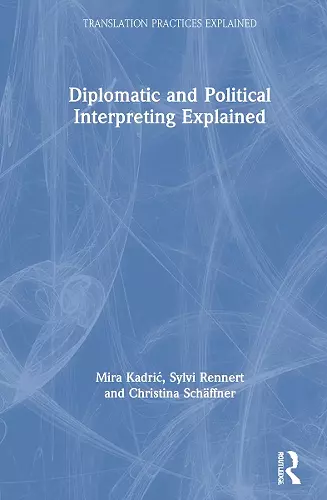 Diplomatic and Political Interpreting Explained cover