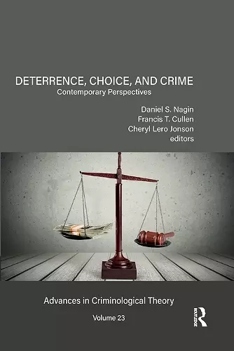 Deterrence, Choice, and Crime, Volume 23 cover