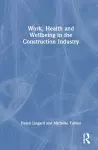 Work, Health and Wellbeing in the Construction Industry cover