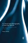 A Critical Auto/Ethnography of Learning Spanish cover