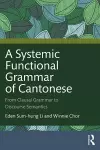 A Systemic Functional Grammar of Cantonese cover