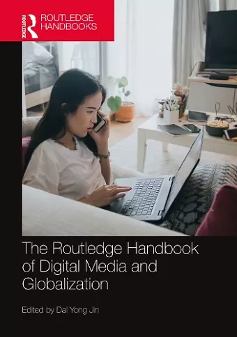 The Routledge Handbook of Digital Media and Globalization cover