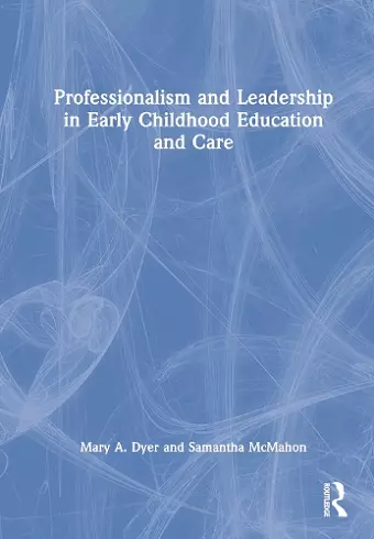 Professionalism and Leadership in Early Childhood Education and Care cover