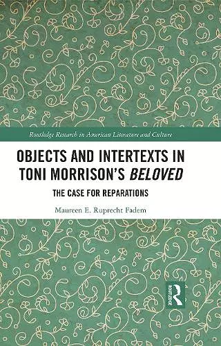 Objects and Intertexts in Toni Morrison’s "Beloved" cover