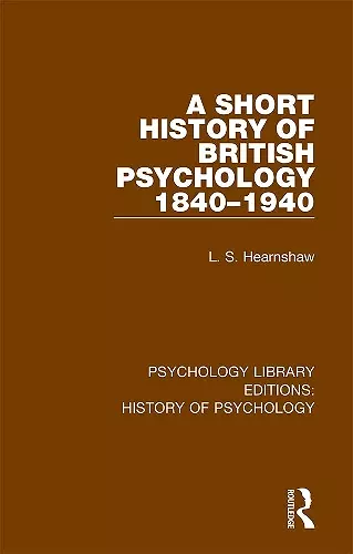 A Short History of British Psychology 1840-1940 cover