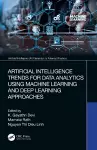 Artificial Intelligence Trends for Data Analytics Using Machine Learning and Deep Learning Approaches cover