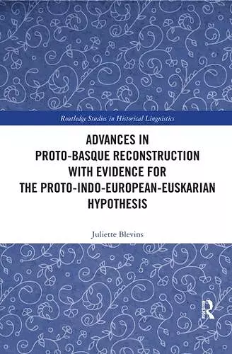 Advances in Proto-Basque Reconstruction with Evidence for the Proto-Indo-European-Euskarian Hypothesis cover