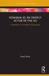 Romania as an Energy Actor in the EU cover