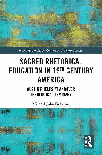 Sacred Rhetorical Education in 19th Century America cover