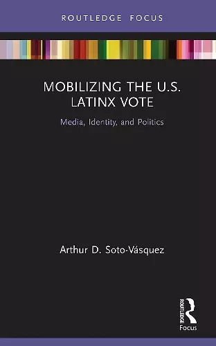 Mobilizing the U.S. Latinx Vote cover