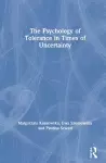 The Psychology of Tolerance in Times of Uncertainty cover