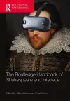 The Routledge Handbook of Shakespeare and Interface cover