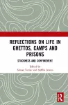 Reflections on Life in Ghettos, Camps and Prisons cover