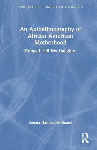 An Autoethnography of African American Motherhood cover