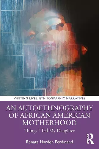 An Autoethnography of African American Motherhood cover