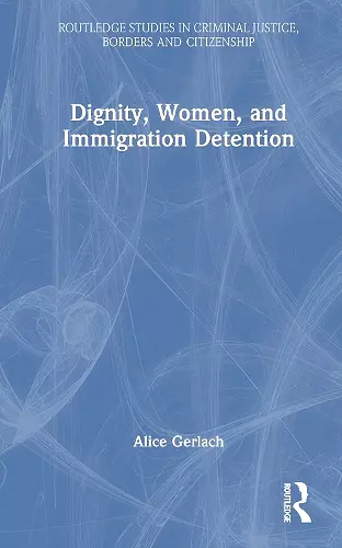 Dignity, Women, and Immigration Detention cover