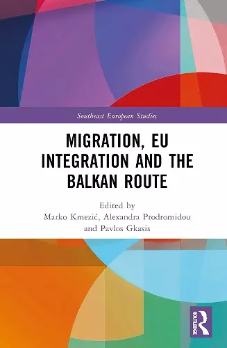 Migration, EU Integration and the Balkan Route cover