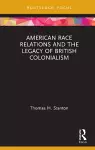 American Race Relations and the Legacy of British Colonialism cover