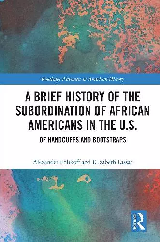 A Brief History of the Subordination of African Americans in the U.S. cover