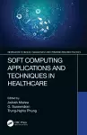 Soft Computing Applications and Techniques in Healthcare cover