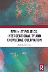 Feminist Politics, Intersectionality and Knowledge Cultivation cover